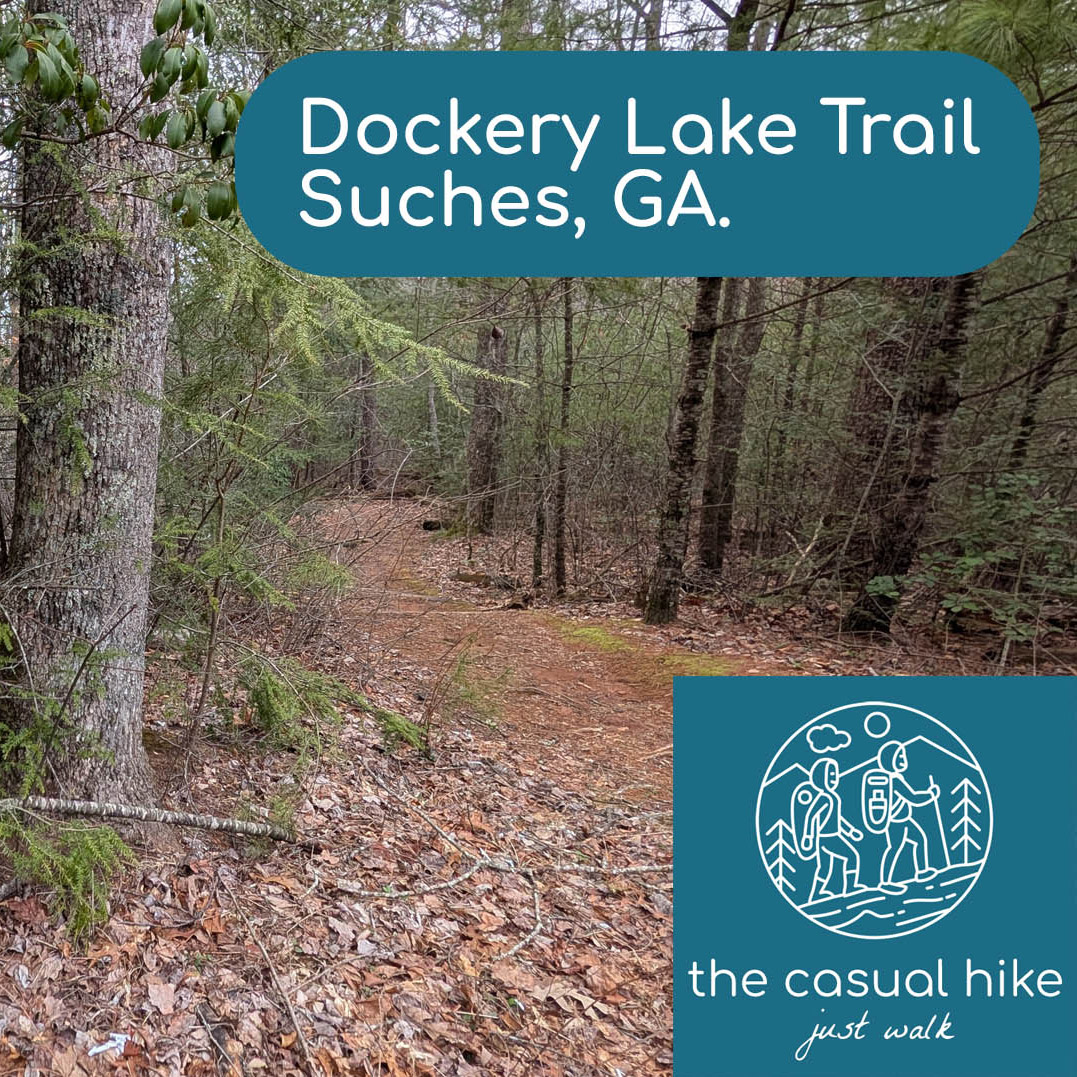 Dockery Lake Trail – Suches, GA.